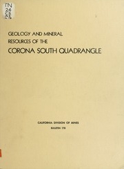 Geology of the corona south quadrangle and the santa ana narrows area, riverside, orange, and san bernardino counties, california; and mines and mineral deposits of the corona south quadrangle, riverside and orange counties, california