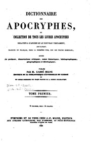 Dictionnaire des apocryphes; ou, Collection de tous les livres apocryphes relatifs à l'Ancien et au Nouveau Testament