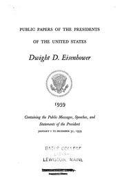 Dwight D. Eisenhower [electronic Resource] : 1959 : Containing The Public Messages, Speeches, And Statements Of The President, January 1 To December 31, 1959