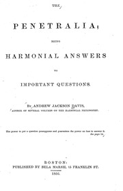 The Penetralia ; Being Harmonial Answers To Important Questions