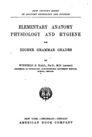 Elementary Anatomy, Physiology And Hygiene: For Higher Grammar Grades