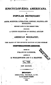 Encyclopædia Americana; a popular dictionary of arts, sciences, literature, history, politics, and biography, brought down to the present time; including a copious collection of original articles in American biography; on the basis of the seventh edition