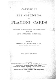 Catalogue Of The Collection Of Playing Cards Bequeathed To The Trustees Of The British Museum By The Late Lady Charlotte Schreiber