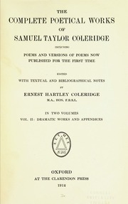 The Complete Poetical Works Of Samuel Taylor Coleridge, Including Poems And Versions Of Poems Now Published For The First Time, Ed. With Textual And Bibliographical Notes