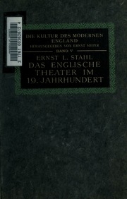 Das englische Theater im 19. Jahrhundert; seine Bühnenkunst und Literatur