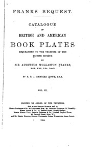 Franks Bequest: Catalogue Of British And American Book Plates Bequeathed To The Trustees Of The ...