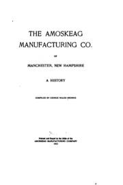 The Amoskeag Manufacturing Co. Of Manchester, New Hampshire: A History
