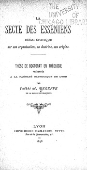 La secte des esséniens ; essai critique sur son organisation, sa doctrine, son origine