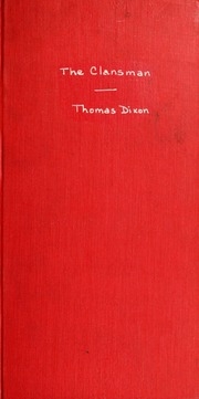 The Clansman : An American Drama : From His Two Famous Novels The Leopard's Spots And The Clansman : Presented By The Southern Amusement Co.