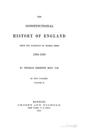 The Constitutional History Of England Since The Accession Of George Third, 1760-1860
