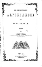 Die Oesterreichischen Alpenlaender Und Ihre Forste ..