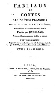 Fabliaux et contes des poétes françois des XI, XII, XIII, XIVe et XVe siècles
