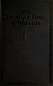 The Adventive Flora Of Tweedside