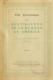El sentimiento de lo humano en America, ensayo de antropologia filosofica