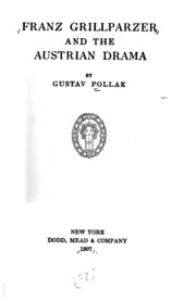 Franz Grillparzer And The Austrian Drama