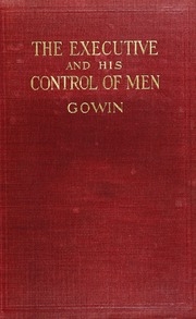 The Executive And His Control Of Men; A Study In Personal Efficiency