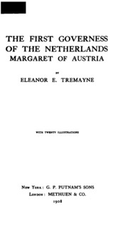 The First Governess Of The Netherlands, Margaret Of Austria
