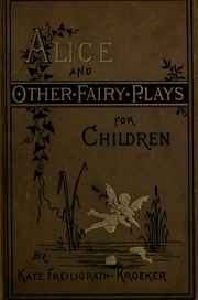Alice And Other Fairy Plays For Children