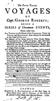 The Four Years Voyages Of Capt. George Roberts. Written By Himself [really By D. Defoe].