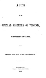 Acts Of The General Assembly Of Virginia, Passed In 1852, In The Seventy ...