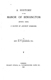 A History Of The Manor Of Bensington (benson, Oxon): A Manor Of Ancient Demesne