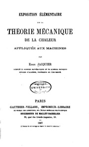 Exposition élémentaire de la théorie mécanique de la chaleur appliquée aux machines