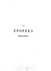 Les Épopées françaises : étude sur les origines et l'histoire de la littérature nationale