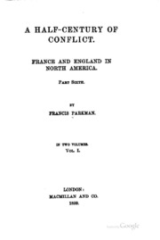 A Half-century Of Conflict: France And England In North America, Part Sixth