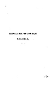 English-russian Grammar, Or, Principles Of The Russian Language For The Use Of Englishmen
