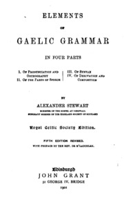 Elements Of Gaelic Grammar: In Four Parts