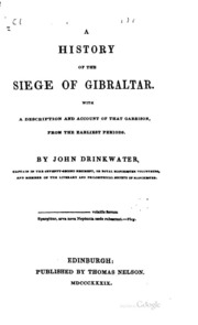A History Of The Siege Of Gibraltar. With A Description And Account Of That Garrison, From The Earliest Periods