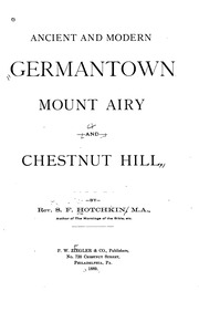 Ancient And Modern Germantown, Mount Airy And Chestnut Hill