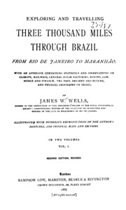 Exploring and Travelling Three Thousand Miles Through Brazil from Rio de Janeiro to Maranhāo ...