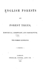 English Forests And Forest Trees, Historical, Legendary, And Descriptive