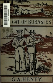 The Cat Of Bubastes: A Tale Of Ancient Egypt. By G.a. Henty, Full-page Illustrations By J.r. Weguelin