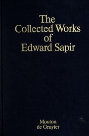 The Collected Works Of Edward Sapir