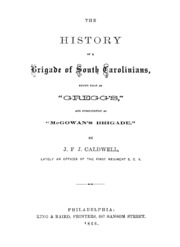 The History Of A Brigade Of South Carolinians, Known First As 