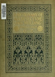 A Dictionary Of Architecture And Building; Biographical, Historical And Descriptive