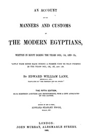 An Account Of The Manners And Customs Of The Modern Egyptians Written In Egypt During The Years 1833, 34 And 35