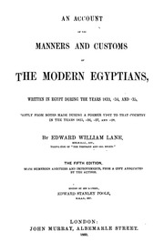 An Account Of The Manners And Customs Of The Modern Egyptians Written In Egypt During The Years 1833, 34 And 35