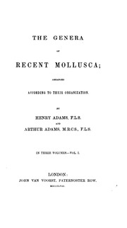 The Genera Of Recent Mollusca: Arranged According To Their Organization