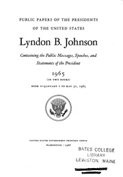 Lyndon B. Johnson [electronic Resource] : 1965 (in Two Books) : Containing The Public Messages, Speeches, And Statements Of The President