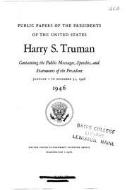 Harry S. Truman [electronic Resource] : 1946 : Containing The Public Messages, Speeches, And Statements Of The President, January 1 To December 31, 1946