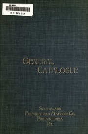 الكتالوج العام لشركة Southwark Foundry and Machine Co. ، المصنعون الوحيدون لمحرك Porter-Allen الأوتوماتيكي ، وأيضًا بناة ... الآلات الثقيلة والخاصة الأخرى