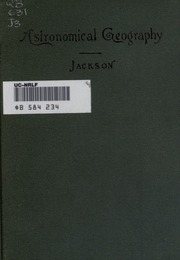 The Earth In Space; A Manual Of Astronomical Geography