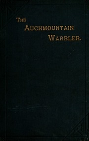 The Auchmountain Warbler : Songs, Poems, Etc.