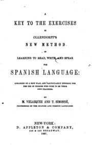 A Key to the Exercises in Ollendorff's New Method of Learning to Read, Write, and Speak the ...