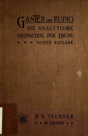 Die Elemente der analytischen Geometrie : zum Gebrauche an höheren Lehranstalten sowie zum Selbststudium : mit zahlreichen Übungsbeispielen