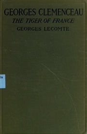 Georges Clemenceau, The Tiger Of France