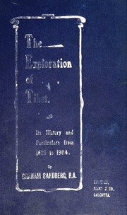 The Exploration Of Tibet : Its History And Particulars From 1623 To 1904